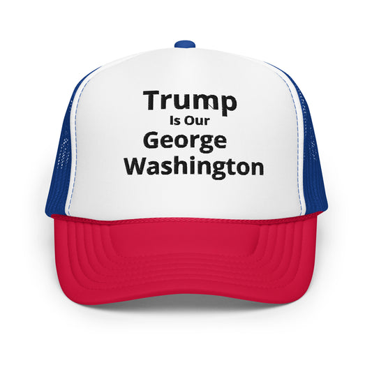 Trump- Our George Washington Cap