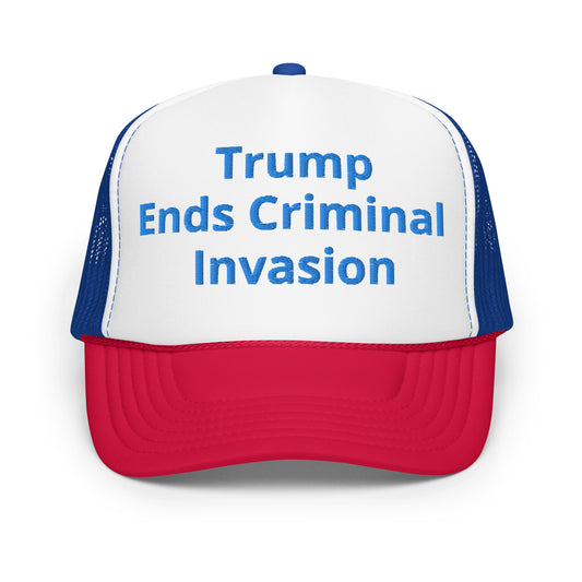 Trump Ends Criminal Invasion hat